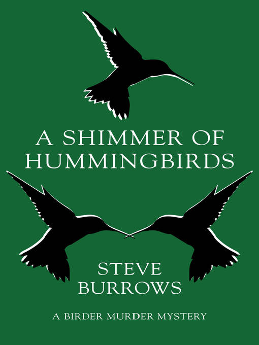 Title details for A Shimmer of Hummingbirds by Steve Burrows - Wait list